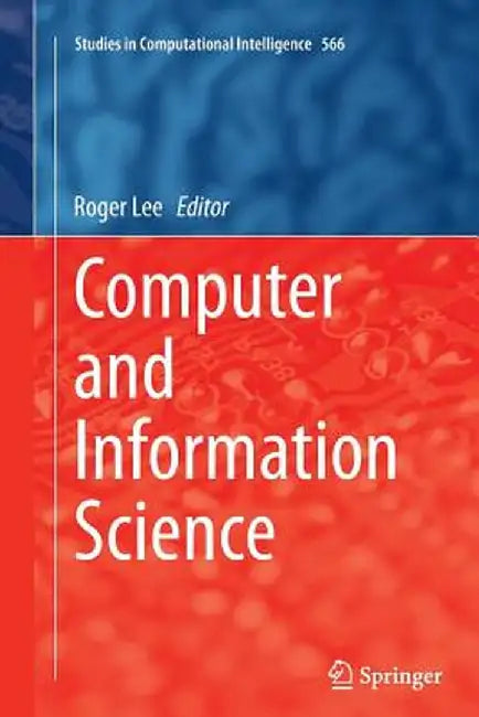Computer and Information Science by Roger Lee
