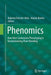Phenomics: How Next-Generation Phenotyping Is Revolutionizing Plant Breeding by Roberto Fritsche-Neto