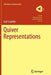 Quiver Representations by Ralf Schiffler