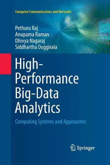 High-Performance Big-Data Analytics: Computing Systems and Approaches by Pethuru Raj