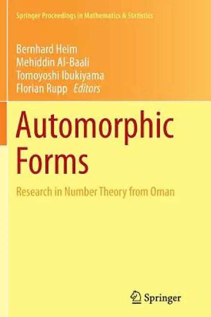 Automorphic Forms: Research in Number Theory from Oman by Bernhard Heim