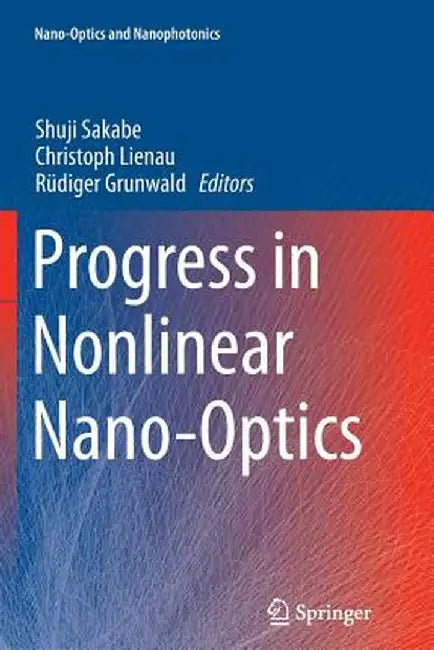 Progress in Nonlinear Nano-Optics by Shuji Sakabe