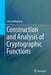 Construction and Analysis of Cryptographic Functions by Lilya Budaghyan
