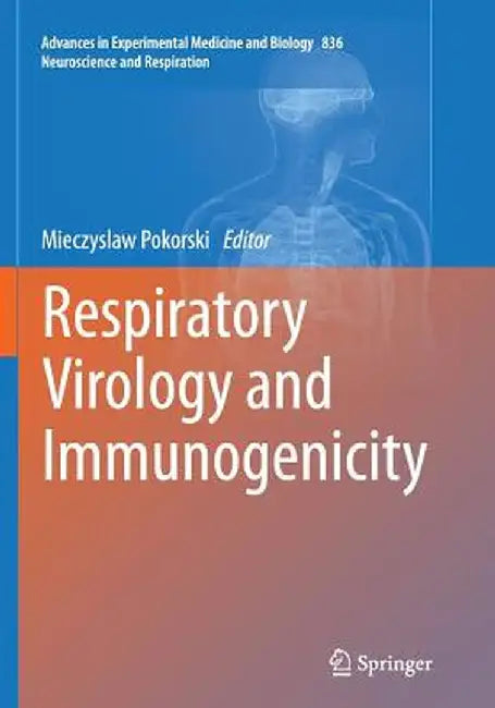 Respiratory Virology and Immunogenicity by Mieczyslaw Pokorski