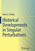 Historical Developments in Singular Perturbations by Robert E. O'Malley