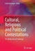 Cultural, Religious and Political Contestations: The Multicultural Challenge by Fethi Mansouri