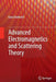 Advanced Electromagnetics and Scattering Theory by Kasra Barkeshli