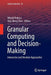 Granular Computing and Decision-Making: Interactive and Iterative Approaches by Witold Pedrycz
