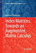 Index Matrices: Towards an Augmented Matrix Calculus by Krassimir T. Atanassov