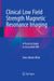 Clinical Low Field Strength Magnetic Resonance Imaging: A Practical Guide to Accessible MRI by Hans-Martin Klein