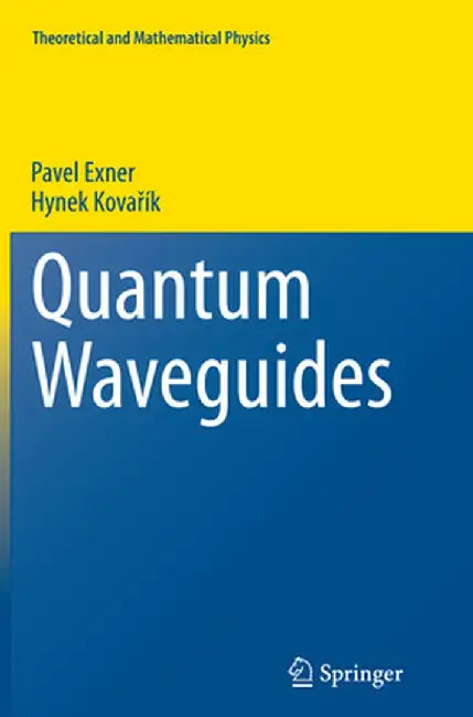 Quantum Waveguides by Pavel Exner