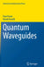 Quantum Waveguides by Pavel Exner