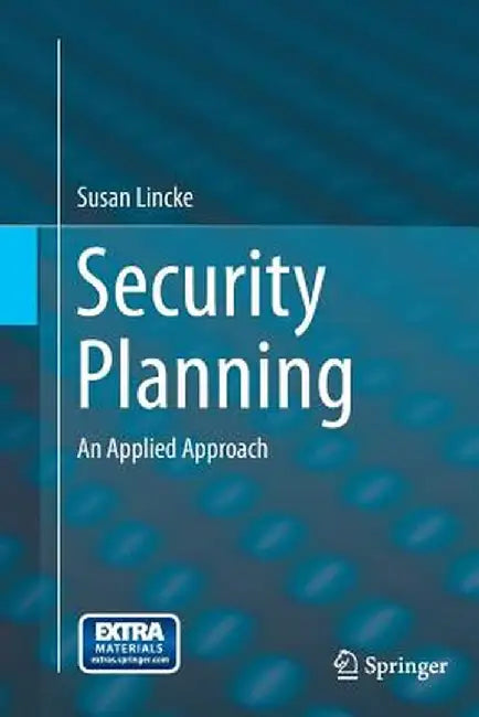 Security Planning: An Applied Approach by Susan Lincke