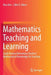 Mathematics Teaching and Learning: South Korean Elementary Teachers' Mathematical Knowledge for Teaching by Rina Kim