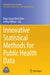 Innovative Statistical Methods for Public Health Data by Chen
