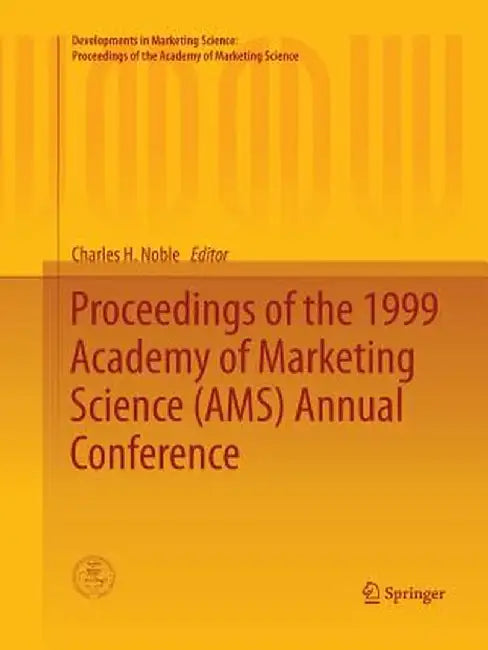 Proceedings of the 1999 Academy of Marketing Science (Ams) Annual Conference by Charles H. Noble