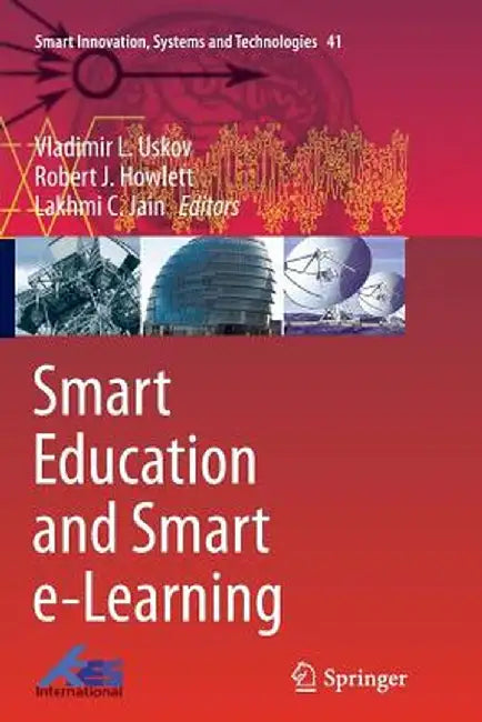 Smart Education and Smart E-Learning by Vladimir L. Uskov