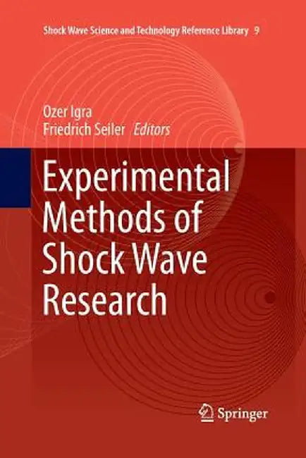 Experimental Methods of Shock Wave Research by Ozer Igra