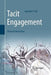 Tacit Engagement: Beyond Interaction by Satinder P. Gill