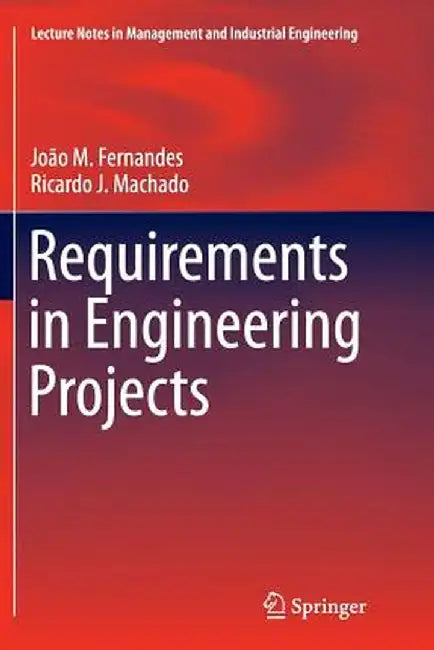 Requirements in Engineering Projects by João M. Fernandes