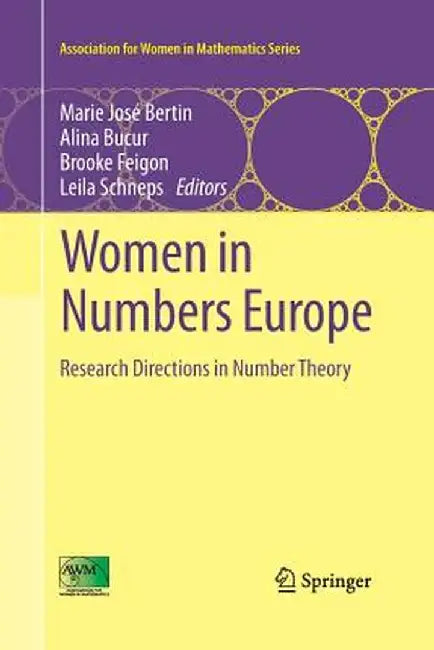 Women in Numbers Europe: Research Directions in Number Theory by Marie José Bertin