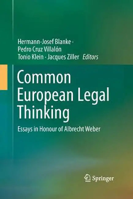 Common European Legal Thinking: Essays in Honour of Albrecht Weber by Hermann-Josef Blanke