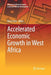 Accelerated Economic Growth in West Africa by Diery Seck