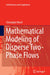 Mathematical Modeling of Disperse Two-Phase Flows by Christophe Morel