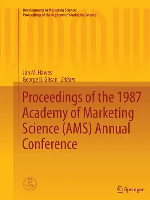 Proceedings of the 1987 Academy of Marketing Science (Ams) Annual Conference by Jon M. Hawes