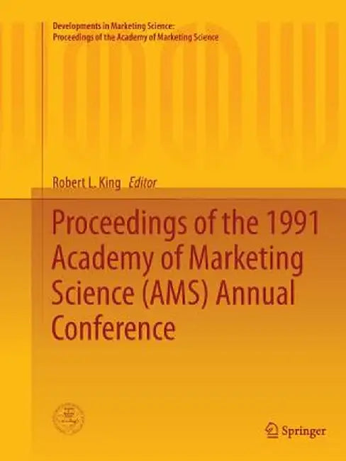 Proceedings of the 1991 Academy of Marketing Science (Ams) Annual Conference by Robert L. King