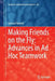 Making Friends on the Fly: Advances in AD Hoc Teamwork by Samuel Barrett