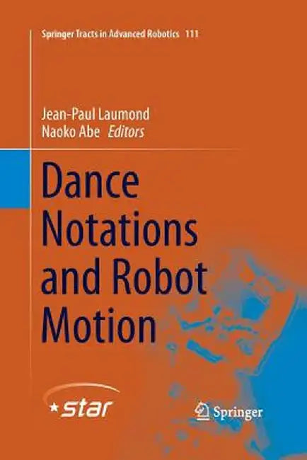 Dance Notations and Robot Motion by Jean-Paul Laumond