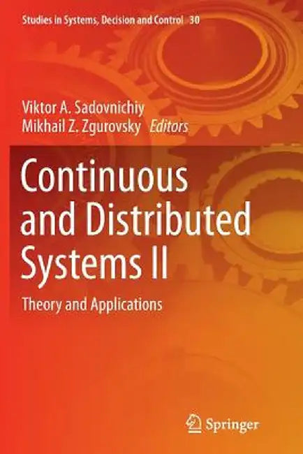 Continuous and Distributed Systems II: Theory and Applications by Lomonosov Moscow State University
