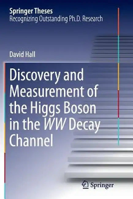 Discovery and Measurement of the Higgs Boson in the WW Decay Channel by David Hall