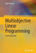 Multiobjective Linear Programming: An Introduction by Dinh The Luc