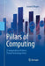 Pillars of Computing: A Compendium of Select, Pivotal Technology Firms by Gerard O'Regan