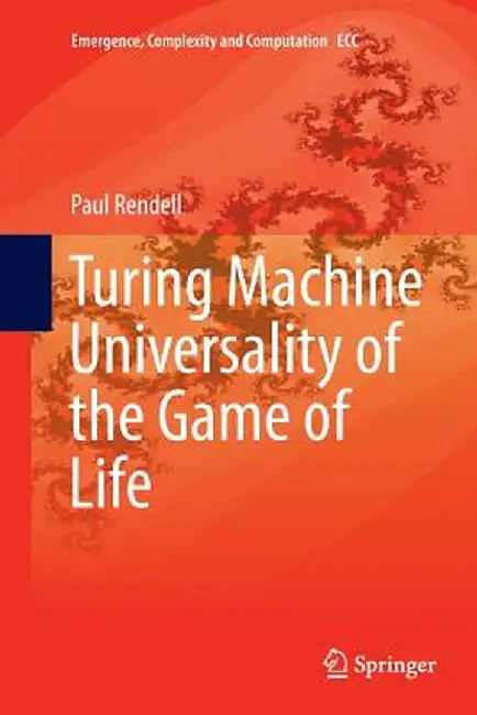Turing Machine Universality of the Game of Life by Paul Rendell