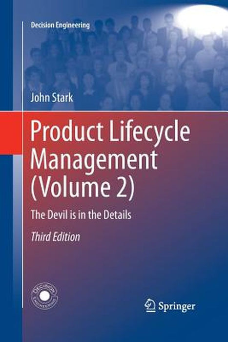 Product Lifecycle Management (Volume 2): The Devil Is in the Details by Stark, John