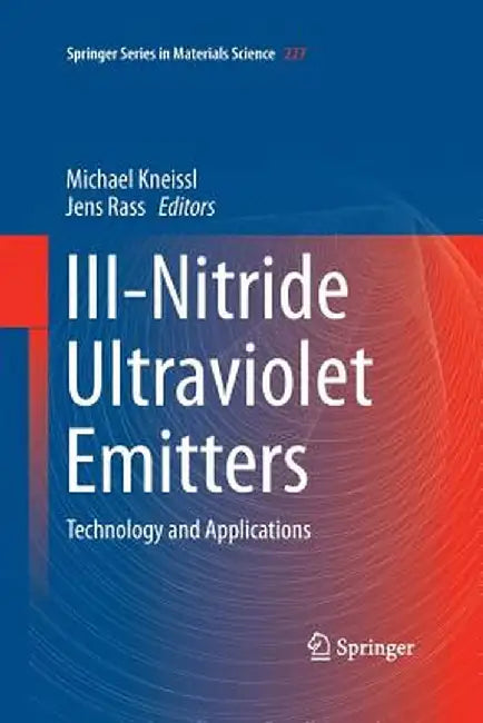 III-Nitride Ultraviolet Emitters: Technology and Applications by Michael Kneissl