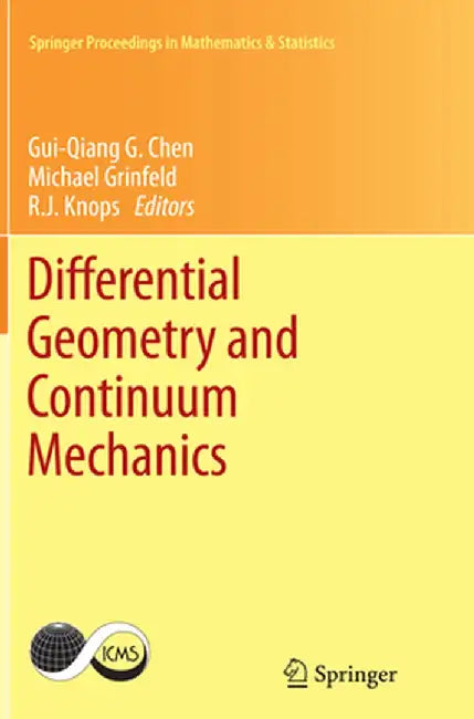 Differential Geometry and Continuum Mechanics by Gui-Qiang G. Chen