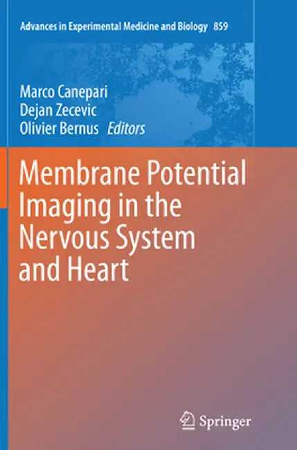 Membrane Potential Imaging in the Nervous System and Heart by Marco Canepari