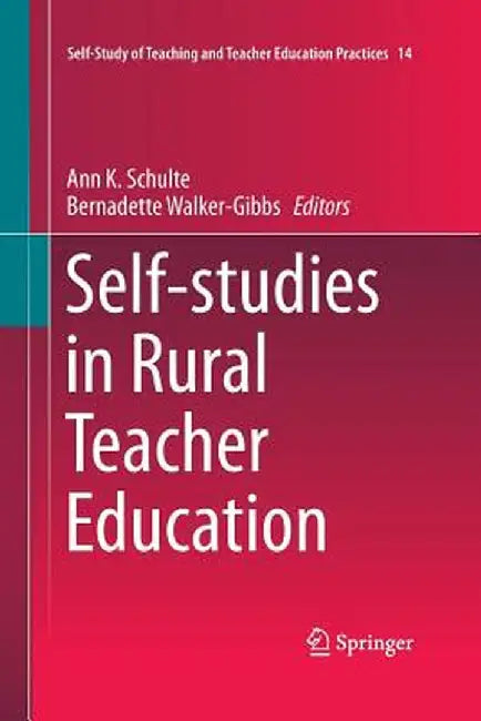 Self-Studies in Rural Teacher Education by Ann K. Schulte
