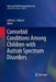 Comorbid Conditions Among Children with Autism Spectrum Disorders by Johnny L. Matson