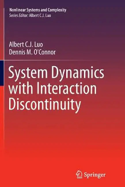 System Dynamics with Interaction Discontinuity by Albert C. J. Luo