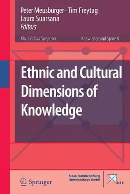 Ethnic and Cultural Dimensions of Knowledge by Peter Meusburger