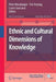 Ethnic and Cultural Dimensions of Knowledge by Peter Meusburger