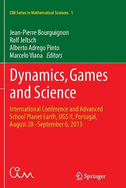 Dynamics, Games and Science: International Conference and Advanced School Planet Earth, Dgs II, Portugal, August 28-September 6, 2013 by Jean-Pierre Bourguignon