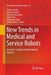New Trends in Medical and Service Robots: Assistive, Surgical and Educational Robotics by Hannes Bleuler