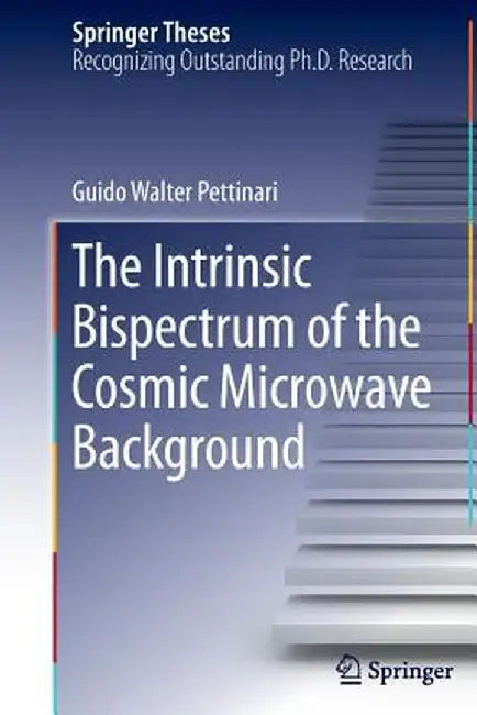 The Intrinsic Bispectrum of the Cosmic Microwave Background by Guido Walter Pettinari