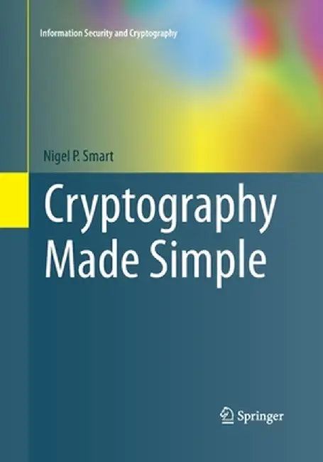 Cryptography Made Simple by Nigel Smart